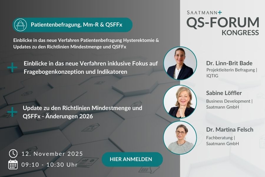 Einblicke in das neue Verfahren Patientenbefragung Hysterektomie & Updates zu den Richtlinien Mindestmenge und QSFFx