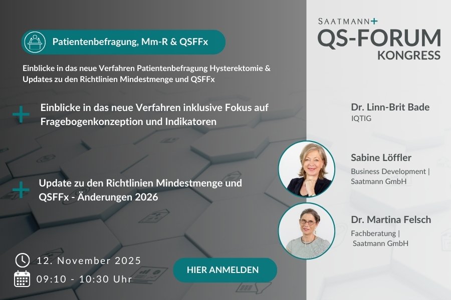 Einblicke in das neue Verfahren Patientenbefragung Hysterektomie & Updates zu den Richtlinien Mindestmenge und QSFFx