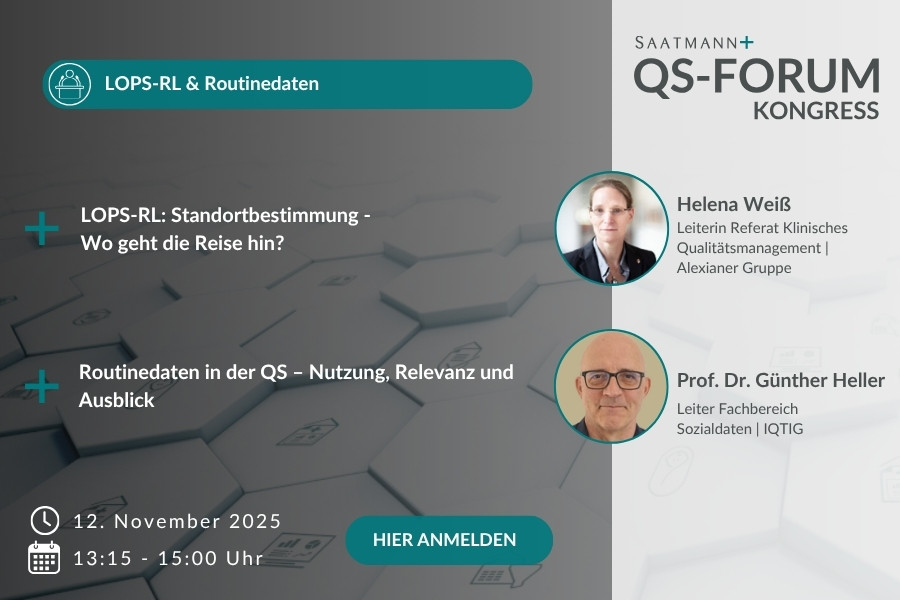 LOPS-RL Standortbestimmung - Wo geht die Reise hin? Helena Weiß | Alexianer GmbH Routinedaten Routinedaten in der QS – Nutzung, Relevanz und Ausblick Prof. Günther Heller | IQTIG